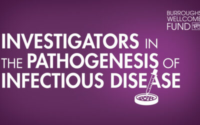 Burroughs Wellcome Fund: 2024 Burroughs Wellcome Fund Investigators In The Pathogenesis Of Infectious Disease Announced