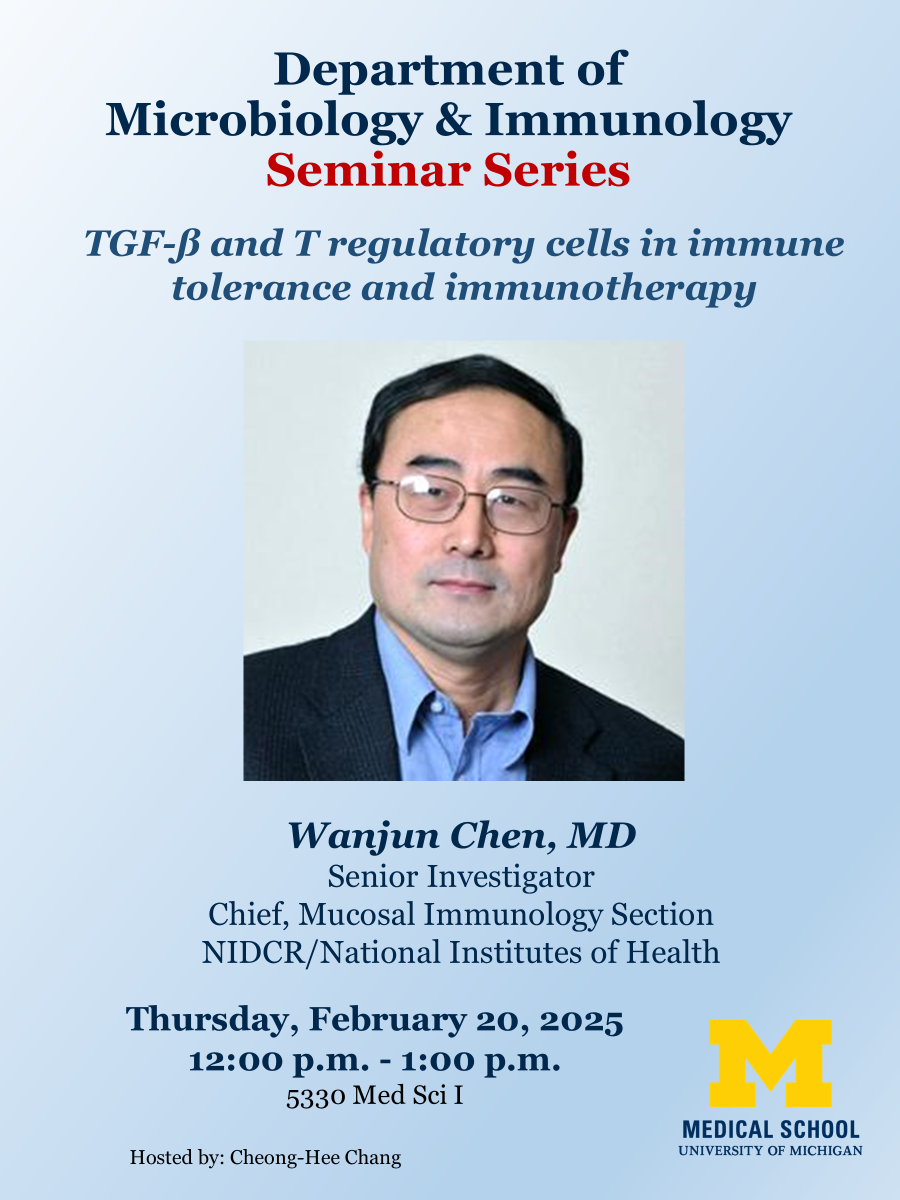 a banner featuring a photo of the professor and more details of the seminar. Full title is "TGF-β and T regulatory cells in immune tolerance and immunotherapy". The seminar will be thursday, February 20th, 2025 from 12:00pm-1:00pm in 5330 Med Sci I